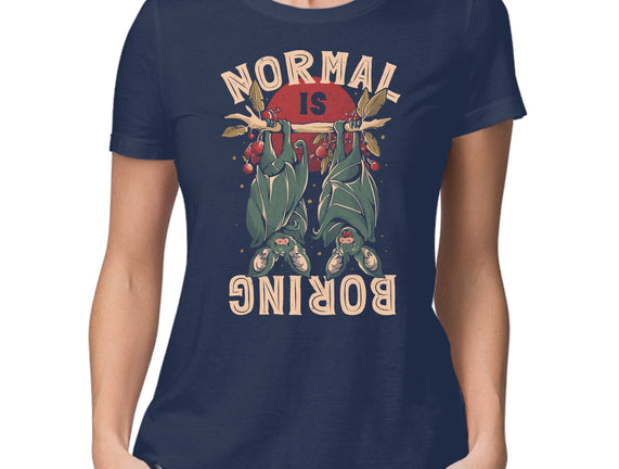 Normal Is Boring