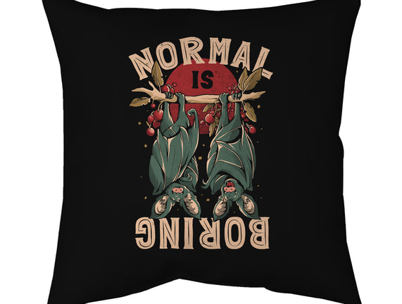 Normal Is Boring