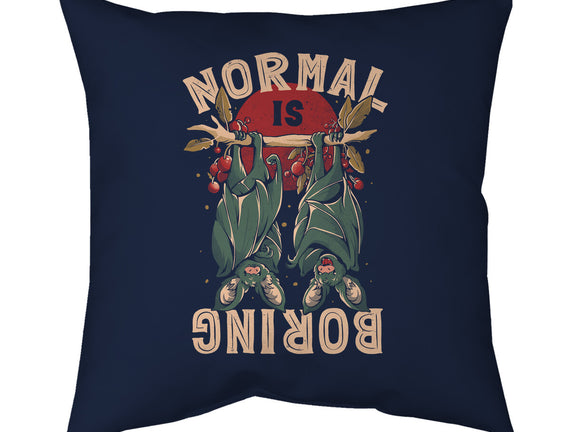 Normal Is Boring