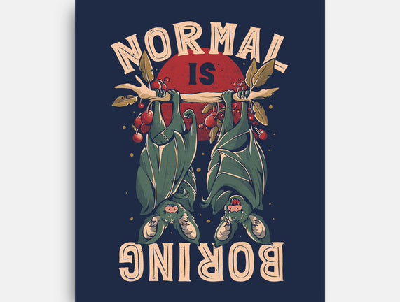 Normal Is Boring