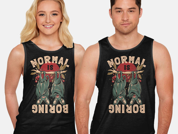Normal Is Boring