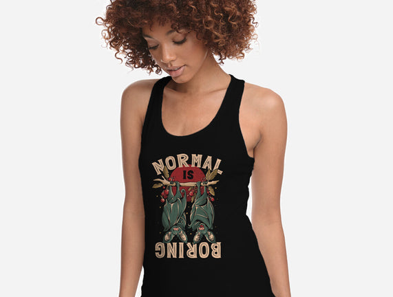 Normal Is Boring