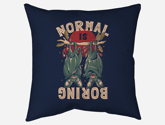 Normal Is Boring