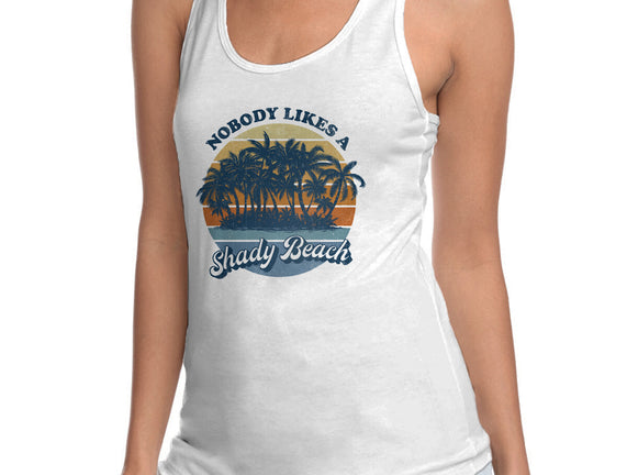 Nobody Likes A Shady Beach