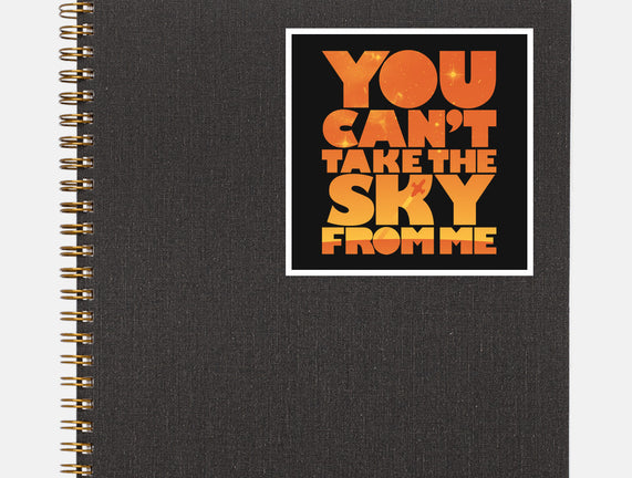 You Can't Take the Sky