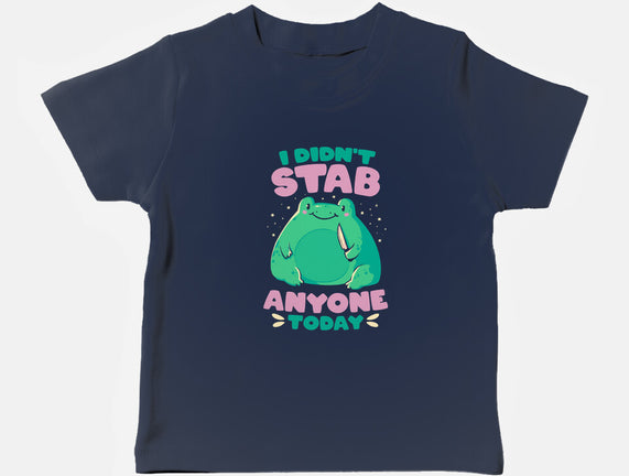 I Didn't Stab Anyone Today