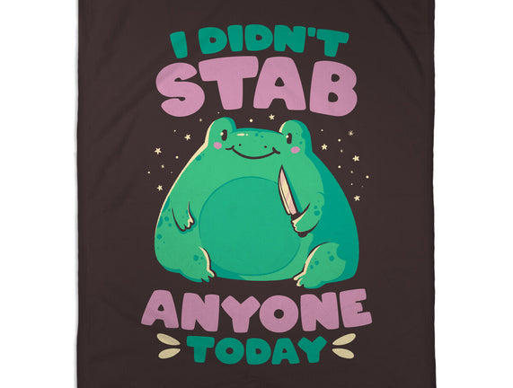 I Didn't Stab Anyone Today