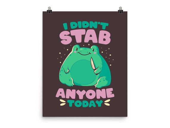 I Didn't Stab Anyone Today