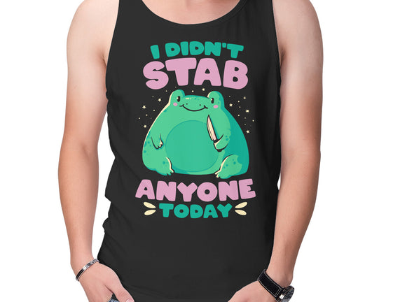 I Didn't Stab Anyone Today