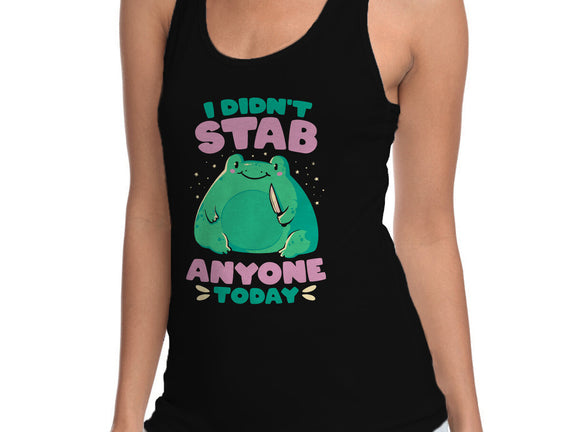 I Didn't Stab Anyone Today