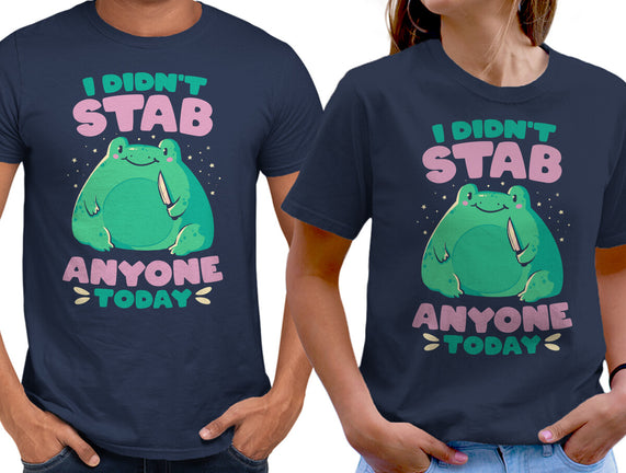 I Didn't Stab Anyone Today