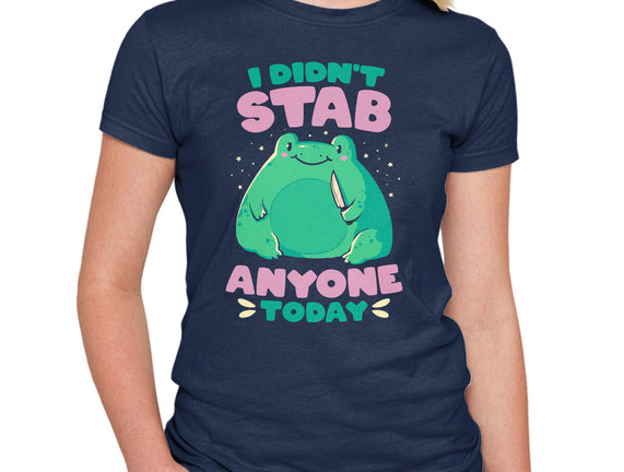I Didn't Stab Anyone Today