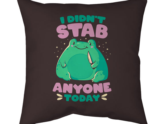 I Didn't Stab Anyone Today