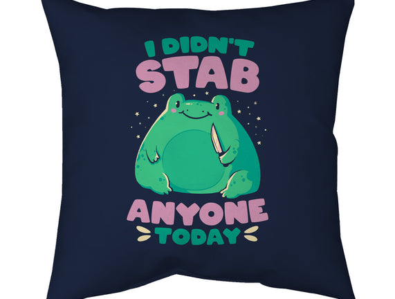 I Didn't Stab Anyone Today