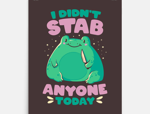 I Didn't Stab Anyone Today