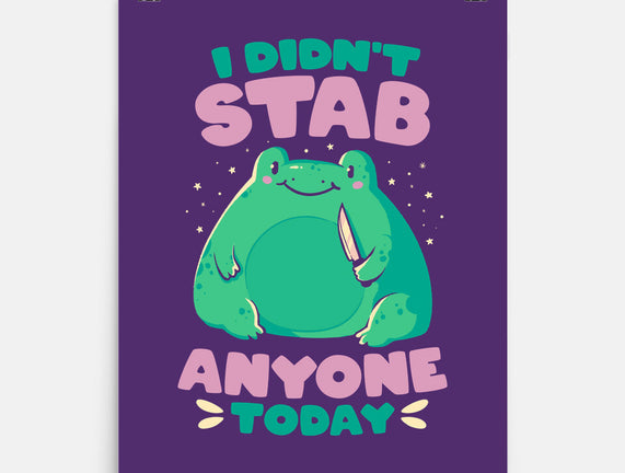 I Didn't Stab Anyone Today