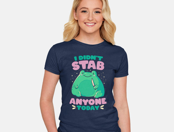 I Didn't Stab Anyone Today