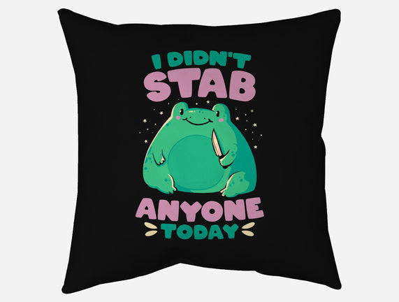 I Didn't Stab Anyone Today