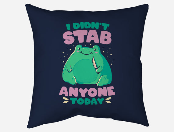 I Didn't Stab Anyone Today