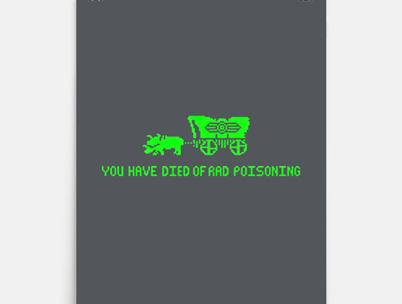 You Have Died of Rad Poisoning