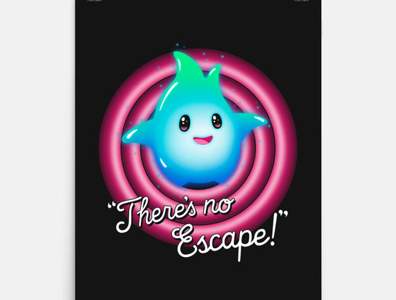 There's No Escape