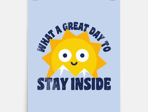 Great Day To Stay Inside