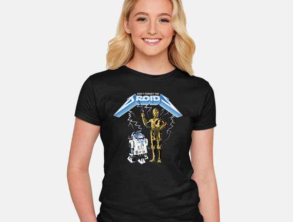 Don't Forget The Droids