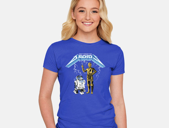 Don't Forget The Droids