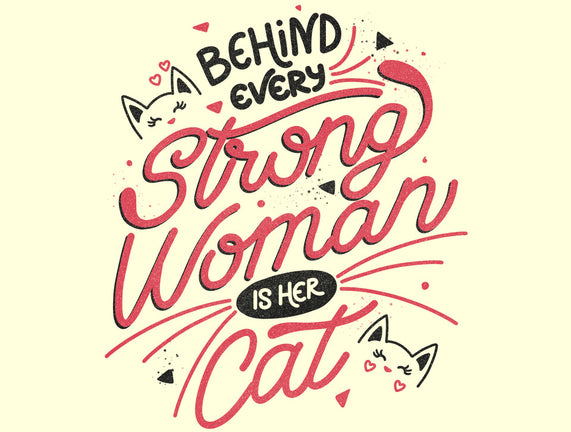 Behind Every Strong Woman