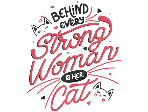 Behind Every Strong Woman