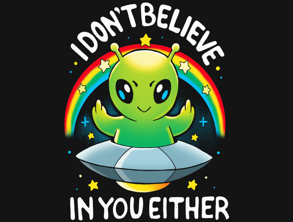 I Don't Believe In You Either