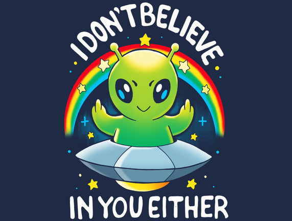 I Don't Believe In You Either