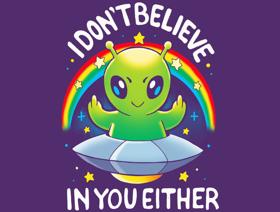 I Don't Believe In You Either