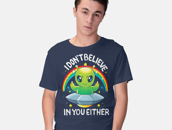 I Don't Believe In You Either
