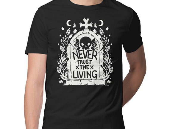 Don't Trust The Living
