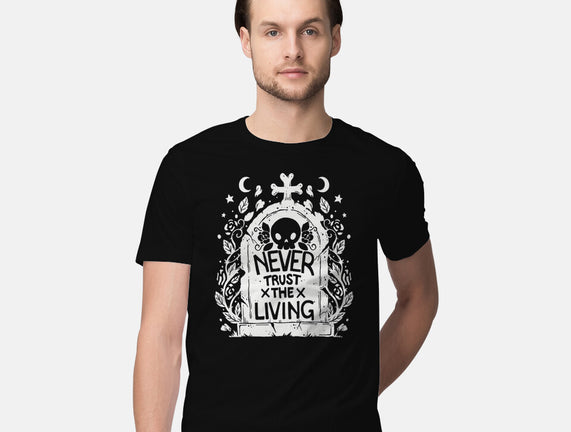 Don't Trust The Living
