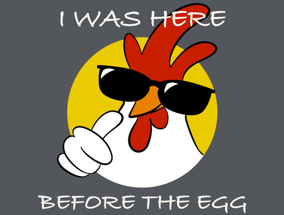 Here Before The Egg
