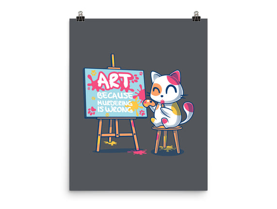 Art Because Murdering Is Wrong