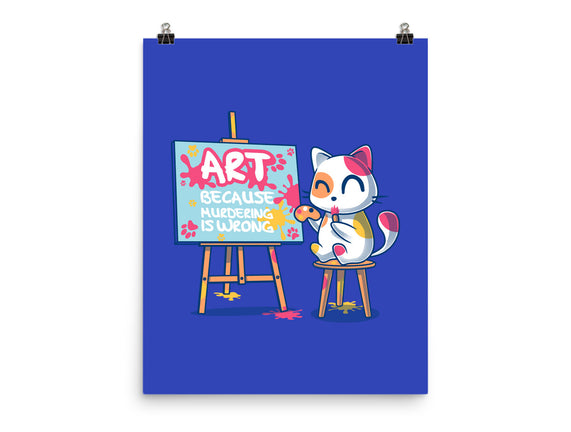 Art Because Murdering Is Wrong