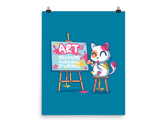Art Because Murdering Is Wrong