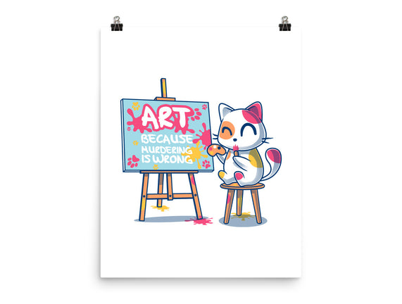 Art Because Murdering Is Wrong