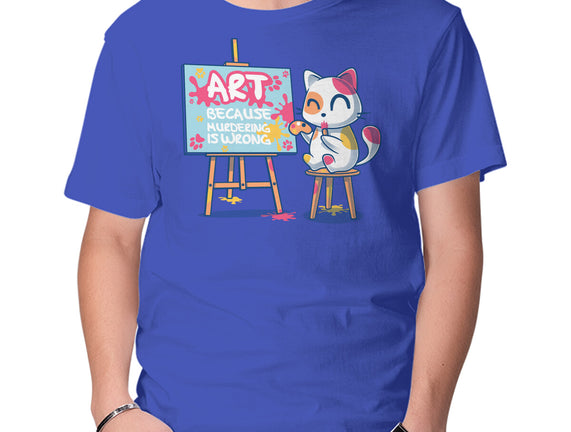 Art Because Murdering Is Wrong