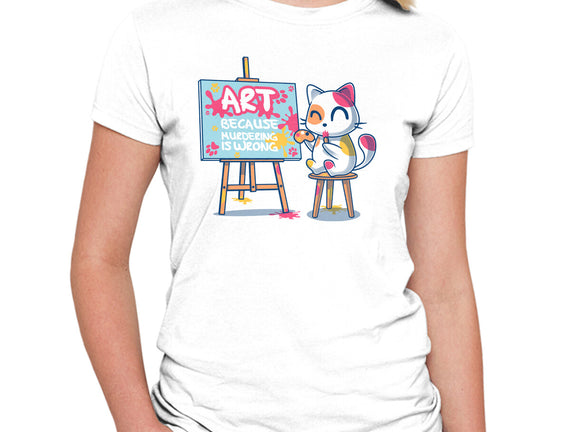 Art Because Murdering Is Wrong
