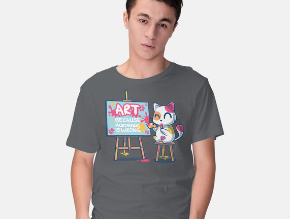 Art Because Murdering Is Wrong