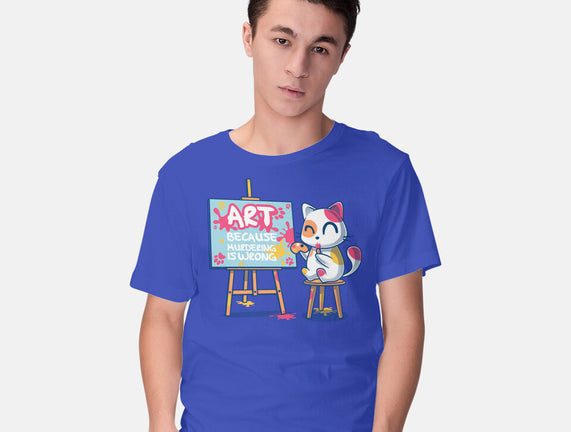 Art Because Murdering Is Wrong