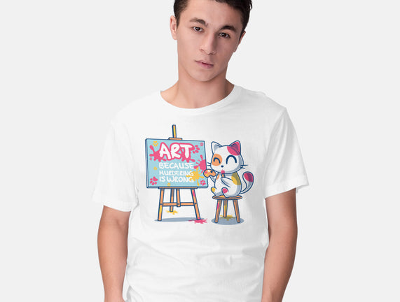 Art Because Murdering Is Wrong