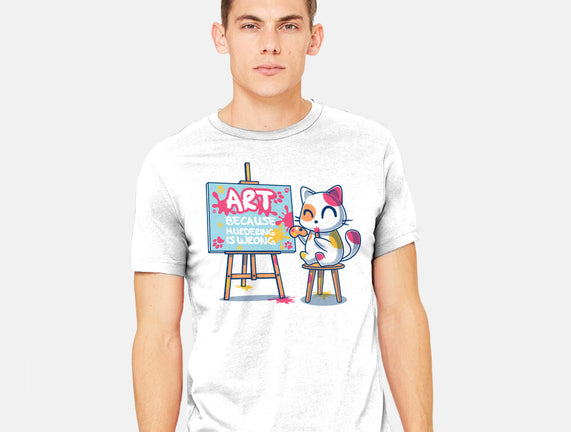 Art Because Murdering Is Wrong