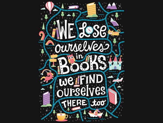 We Lose Ourselves in Books
