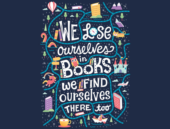 We Lose Ourselves in Books