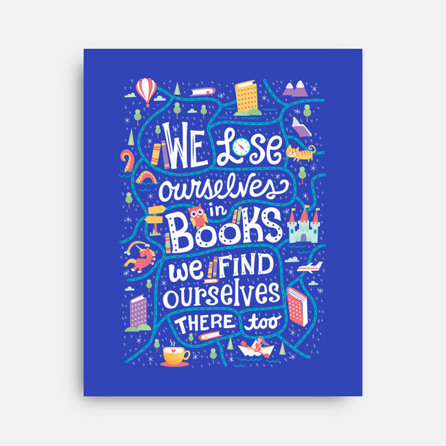 We Lose Ourselves in Books-none stretched canvas-risarodil